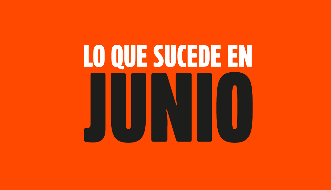 Lo que sucede en junio